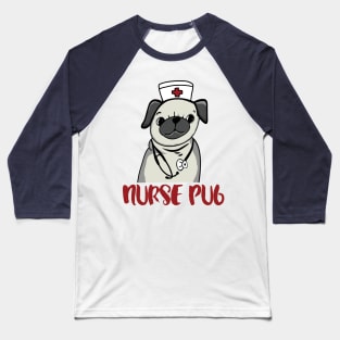 Nurse Pug - pug dog pet nursing LVN RN nurse practitioner Baseball T-Shirt